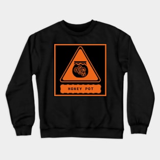 Honeypot sign Crewneck Sweatshirt